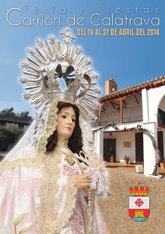 Fiestas patronales en honor de Nuestra Señora de la Encarnación Coronada 2014 Carrión de Calatrava